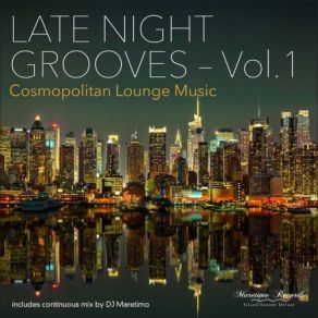 Download track Late Night Grooves, Vol. 1 (Continuous Mix) DJ Maretimo