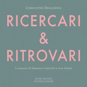 Download track Ricercar: IIi' Christophe Desjardins