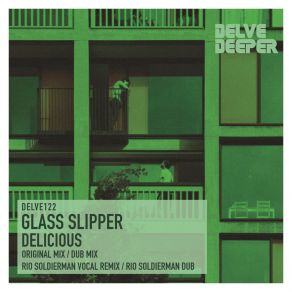 Download track Delicious (Rio Soldierman Remix) Glass SlipperRio Soldierman