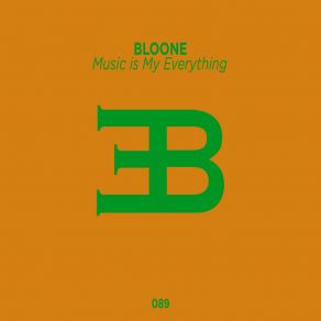 Download track Music Is My Everything Bloone