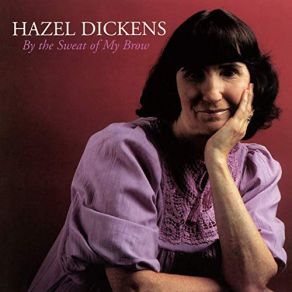 Download track Go Away With Me Hazel Dickens