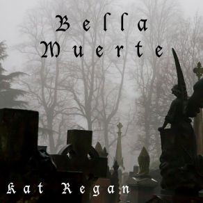 Download track Bella Muerte Kat Regan