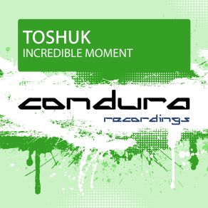 Download track Incredible Moment (Original Mix) Toshuk