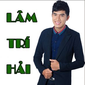 Download track Ở Hai Đầu Nỗi Nhớ Lam Tri Hai