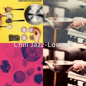 Download track Bubbly Music For Dinner Time Chill Jazz-Lounge