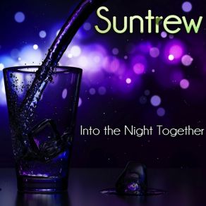 Download track Into The Night Together Suntrew