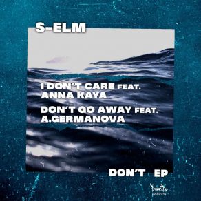 Download track I Don't Care S-ElmAnna Kaya