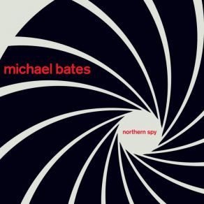 Download track Northern Spy Michael Bates