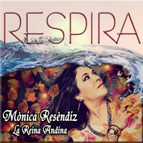 Download track Vamos A Caminar Monica Resendiz La Reina Andina