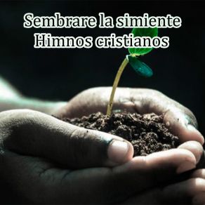 Download track Sembrare La Simiente Preciosa Himnos Cristianos