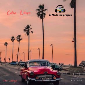 Download track Cubanchero (Original Mix) Vito Lalinga (VI Mode Inc. Project)