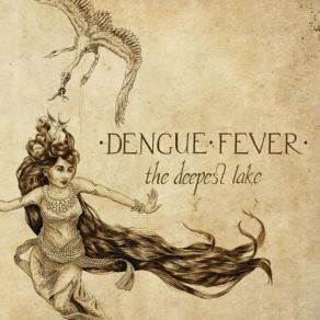 Download track Deepest Lake On The Planet Dengue Fever