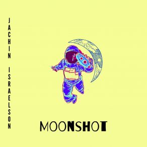 Download track Moonshot Jachin Israelson