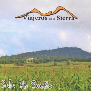 Download track Mis Iluciones Los Viajeros De La Sierra