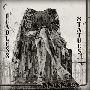 Download track Headless Statues Briareus