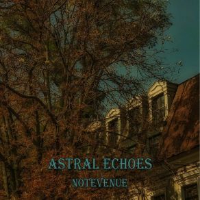 Download track Astral Echoes NoteVenue