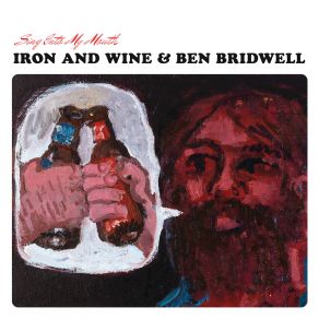 Download track You Know More Than I Know Ben Bridwell, Wine, Iron