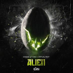 Download track Alien [Xilent Remix] Fuski, Dodge, Virtual Riot