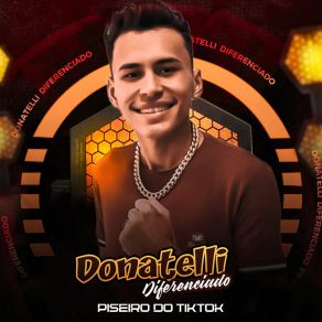 Download track Piseiro Do Tik Tok Donatelli Diferenciado