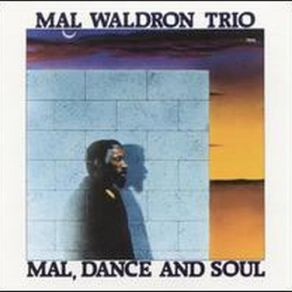 Download track Soul Mates Mal Waldron, Mal Waldron Trio