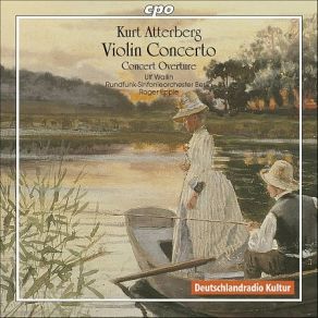 Download track 03. Kurt Atterberg - Violin COncerto Op. 7 In E Minor - II. Adagio Cantabile Kurt Atterberg