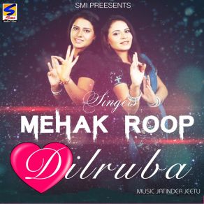 Download track Dilruba Dilruba Mehak Roop