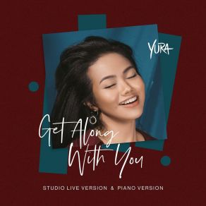 Download track Get Along With You (Studio Live Version) Yura Yunita