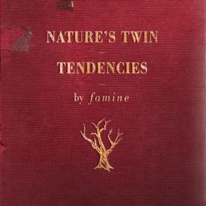 Download track Nature'S Twin Tendencies The Famine