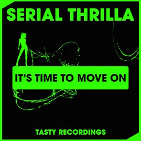 Download track Its Time To Move On (Dub Mix) Serial Thrilla