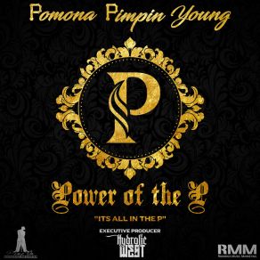 Download track Power Of The P Pomona Pimpin Young