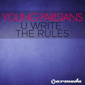 Download track U Write The Rules (Solarstone Remix) Young Parisians, Solarstone