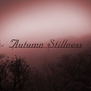 Download track In The Stillness Autumn Stillness