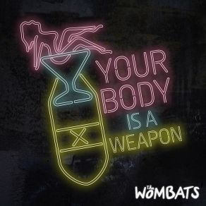 Download track Your Body Is A Weapon (R3hab Remix) The Wombats