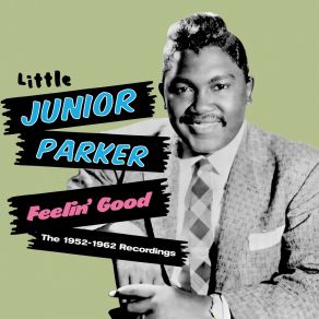 Download track There Better Be No Feet (In Them Shoes) Little Junior Parker