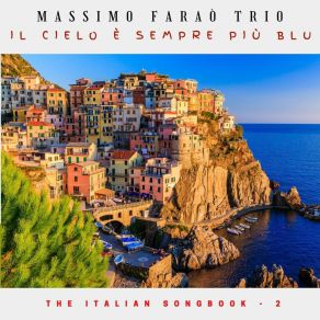 Download track Ma Il Cielo È Sempre Più Blu Massimo Farao TrioBobo Facchinetti, Nicola Barbon