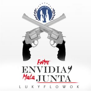 Download track Entre Envidia Y Mala Junta Lukyflowok