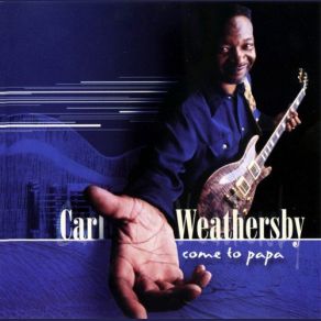 Download track (I Feel Like) Breakin' Up Somebody's Home Carl Weathersby