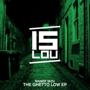 Download track Ghetto Low Rainer Mizu