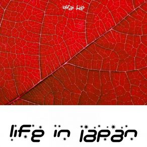 Download track Life In Japan Dilai Ke