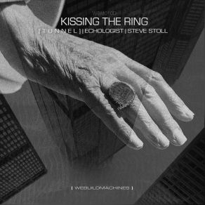 Download track Kissing The Ring The Tunnel