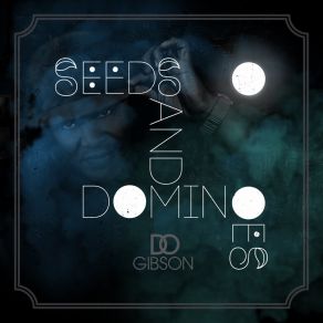 Download track Intro: Seeds And Dominoes D. O. Gibson