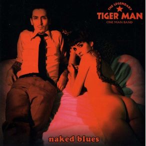 Download track I'M Just A Man The Legendary Tigerman