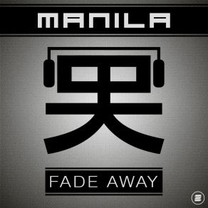 Download track Fade Away (Extended Mix) Manila