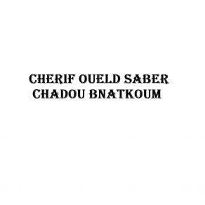 Download track Chadou Bantkoum Cherif Oueld Saber