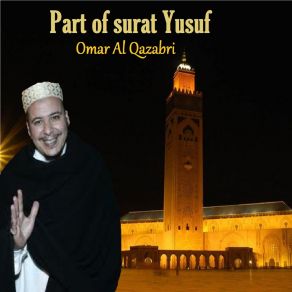 Download track Part Of Surat Yusuf, Pt. 1 Omar Al Qazabri