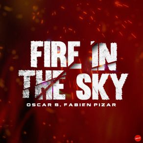 Download track Fire In The Sky (Radio Edit) Fabien Pizar