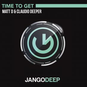 Download track Time To Get Claudio Deeper