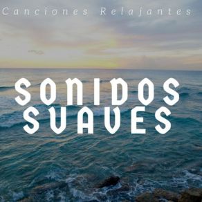 Download track Sonidos Para Empezar El Dia Melodias Relajantes