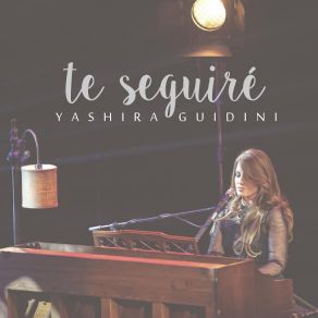 Download track Te Seguiré Yashira Guidini