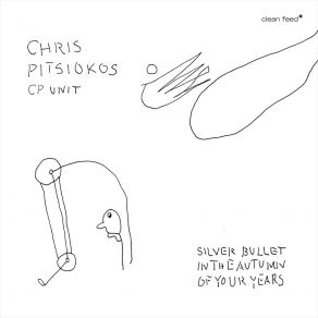 Download track Silver Bullet In The Autumn Of Your Years CP Unit